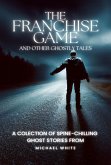 The Franchise Game and Other Ghostly Tales (eBook, ePUB)