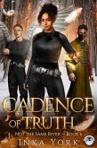 Cadence of Truth (Not the Same River, #6) (eBook, ePUB)