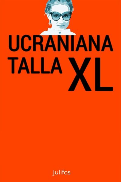 Ucraniana talla XL (eBook, ePUB) Ucraniana talla XL (eBook, ePUB)