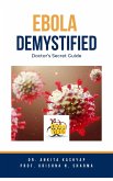 Ebola Demystified: Doctor's Secret Guide (eBook, ePUB)