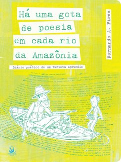 Há uma gota de poesia em cada rio da Amazônia (eBook, ePUB) - Pires, Fernando A.