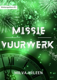 Cover Missie vuurwerk (Winterspetters, #3) (eBook, ePUB)