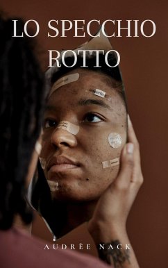 Lo specchio rotto (eBook, ePUB) - Nack, Audree`