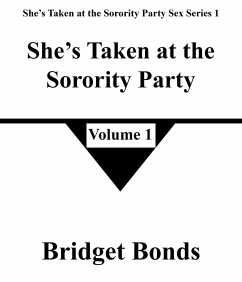 Cover She's Taken at the Sorority Party 1 (She's Taken at the Sorority Party Sex Series 1, #1) (eBook, ePUB)