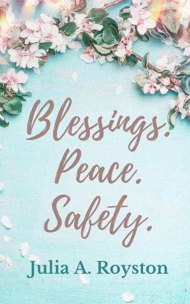 Blessings Peace Safety (eBook, ePUB) Blessings Peace Safety (eBook, ePUB)