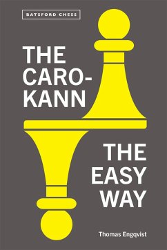 The Caro-Kann the Easy Way (eBook, ePUB) - Engqvist, Thomas
