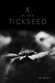 X in the Tickseed (eBook, ePUB)
