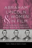 Abraham Lincoln and Women in Film (eBook, ePUB) Abraham Lincoln and Women in Film (eBook, ePUB)