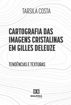 Cover Cartografia das imagens cristalinas em Gilles Deleuze (eBook, ePUB)