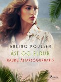 Ást og eldur (Rauðu ástarsögurnar 5) (eBook, ePUB)