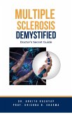Multiple Sclerosis Demystified: Doctor's Secret Guide (eBook, ePUB)