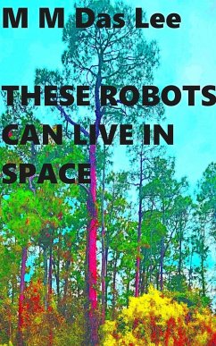 Cover These Robots Can Live in Space (eBook, ePUB)
