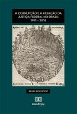 A corrupção e a atuação da Justiça Federal no Brasil (eBook, ePUB) A corrupção e a atuação da Justiça Federal no Brasil (eBook, ePUB)