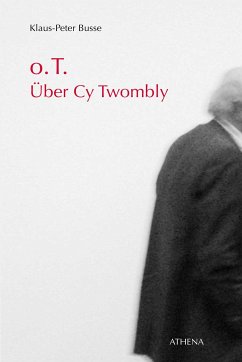 o.T. Über Cy Twombly (eBook, PDF) - Busse, Klaus-Peter