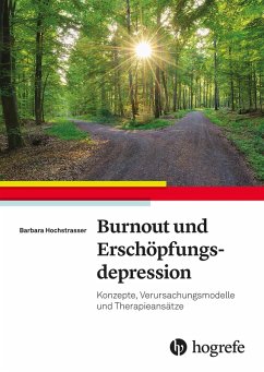 Burnout und Erschöpfungsdepression (eBook, ePUB) - Hochstrasser, Barbara