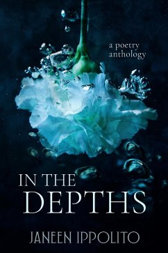 In the Depths (Unique Words Poetry, #4) (eBook, ePUB) - Ippolito, Janeen