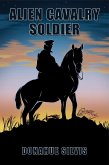 Alien Cavalry Soldier (eBook, ePUB)