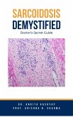 Sarcoidosis Demystified: Doctor's Secret Guide (eBook, ePUB)
