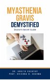 Myasthenia Gravis Demystified: Doctor's Secret Guide (eBook, ePUB)