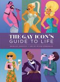 The Gay Icon's Guide to Life (eBook, ePUB)