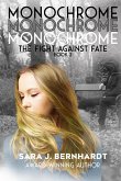 Monochrome (The Fight Against Fate, #2) (eBook, ePUB)