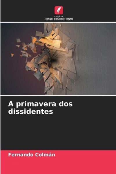 A primavera dos dissidentes