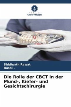 Die Rolle der CBCT in der Mund-, Kiefer- und Gesichtschirurgie - Rawat, Siddharth;., Rashi