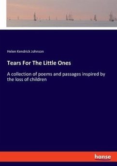 Tears For The Little Ones - Johnson, Helen Kendrick