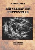 Rätselhafter Poppenwald. Eine Expedition auf den Spuren des verschollenen Bernsteinzimmers