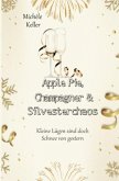 Apple Pie, Champagner und Silvesterchaos Apple Pie, Champagner und Silvesterchaos