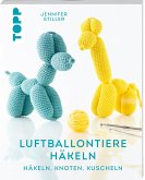 Luftballontiere häkeln (kreativ.kompakt)