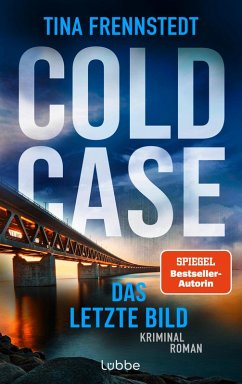 Das letzte Bild / Cold Case Bd.4 - Frennstedt, Tina