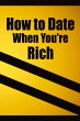 How to date when you're rich - Bild 1