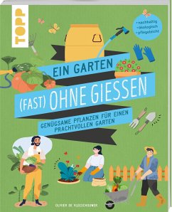 Ein Garten (fast) ohne Gießen - de Vleeschouwer, Olivier