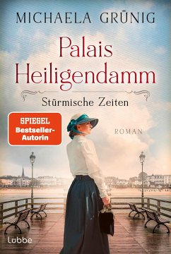 Stürmische Zeiten / Palais Heiligendamm Bd.2 - Grünig, Michaela