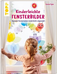 Kinderleichte Fensterbilder - Pypke, Susanne