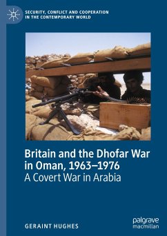 Britain and the Dhofar War in Oman, 1963¿1976 - Hughes, Geraint