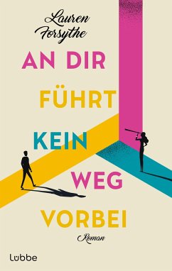 An dir führt kein Weg vorbei - Forsythe, Lauren