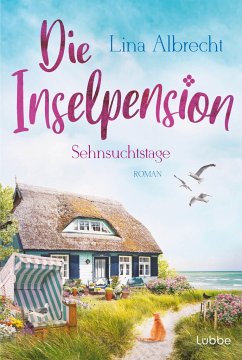 Sehnsuchtstage / Die Inselpension Bd.2 - Albrecht, Lina