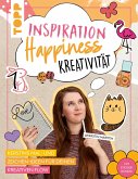 Inspiration - Happiness - Kreativität