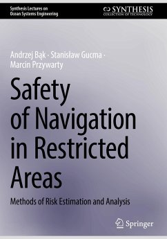 Safety of Navigation in Restricted Areas - Bak, Andrzej;Gucma, Stanislaw;Przywarty, Marcin