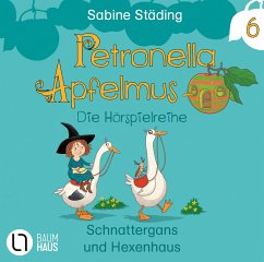 Schnattergans und Hexenhaus / Petronella Apfelmus Bd.6 (Audio-CD) - Städing, Sabine