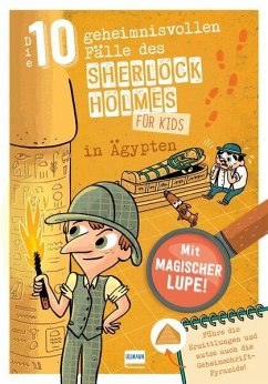 Sherlock Holmes für Kids - Die 10 geheimnisvollen Fälle des Sherlock Holmes in Ägypten - Lebrun, Sandra