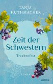 Traubenfest / Zeit der Schwestern Bd.3