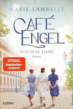 Goldene Jahre / Café Engel Bd.5 - Lamballe, Marie