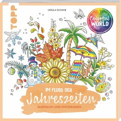 Colorful World - Im Fluss der Jahreszeiten - Schwab, Ursula