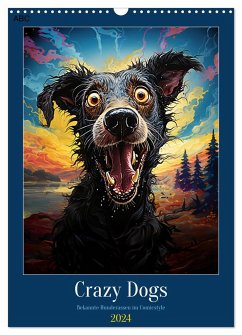 Crazy Dogs Bekannte Hunderassen im Comicstyle (Wandkalender 2024 DIN A3 hoch), CALVENDO Monatskalender