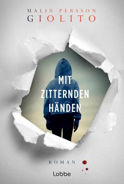 Mit zitternden Händen - Persson Giolito, Malin