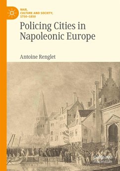 Policing Cities in Napoleonic Europe - Renglet, Antoine