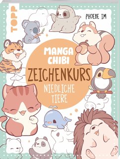 Manga Chibi - Zeichenkurs Niedliche Tiere - Im, Phoebe